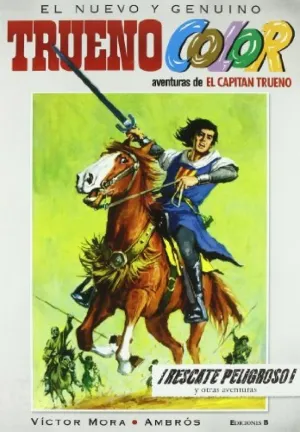 TRUENO COLOR 2 - ¡RESCATE PELIGROSO! Y OTRAS AVENTURAS DE EL CAPITÁN TRUENO TRUENO COLOR 2 - ¡RESCATE PELIGROSO! Y OTRAS AVENTURAS DE EL CAPITÁN TRUENO