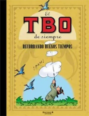 EL TBO DE SIEMPRE 8 - RECORDANDO BUENOS TIEMPOS