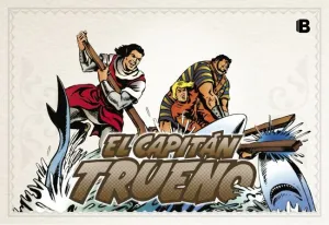 EL CAPITÁN TRUENO [EDICIÓN FACSÍMIL DE COLECCIÓN] 11 - ¡LAS MONTAÑAS DE MAMBURI!