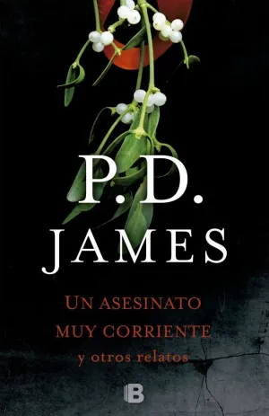 UN ASESINATO MUY CORRIENTE Y OTROS RELATOS