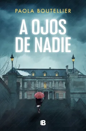 A OJOS DE NADIE (TRILOGÍA A OJOS DE NADIE 1) A OJOS DE NADIE (TRILOGÍA A OJOS DE NADIE 1)