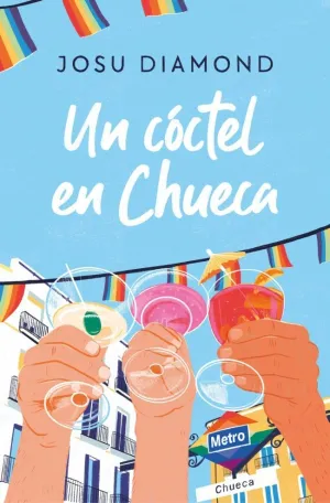 UN CÓCTEL EN CHUECA (TRILOGÍA UN CÓCTEL EN CHUECA 1)