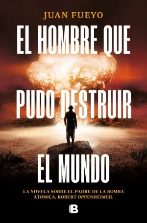 EL HOMBRE QUE PUDO DESTRUIR EL MUNDO EL HOMBRE QUE PUDO DESTRUIR EL MUNDO