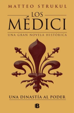 LOS MÉDICI 1 - UNA DINASTÍA AL PODER