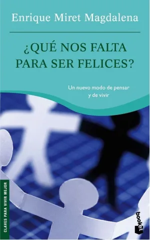 ¿QUÉ NOS FALTA PARA SER FELICES?