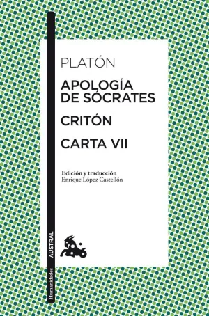 Apología de Sócrates / Critón / Carta Vii