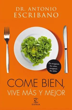 COME BIEN, VIVE MÁS Y MEJOR COME BIEN, VIVE MÁS Y MEJOR