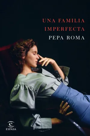 UNA FAMILIA IMPERFECTA UNA FAMILIA IMPERFECTA