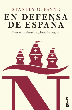 EN DEFENSA DE ESPAÑA: DESMONTANDO MITOS Y LEYENDAS NEGRAS EN DEFENSA DE ESPAÑA: DESMONTANDO MITOS Y LEYENDAS NEGRAS