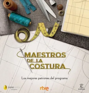 MAESTROS DE LA COSTURA. LOS MEJORES PATRONES DEL PROGRAMA MAESTROS DE LA COSTURA. LOS MEJORES PATRONES DEL PROGRAMA
