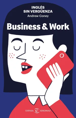 Inglés sin Vergüenza: Business & Work