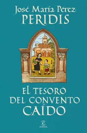EL TESORO DEL CONVENTO CAÍDO