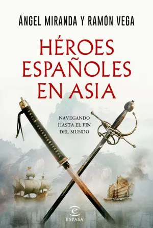 HÉROES ESPAÑOLES EN ASIA