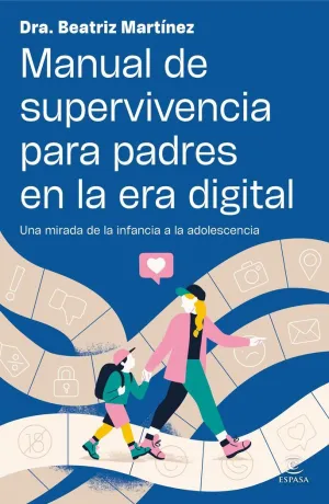Manual de Supervivencia para Padres en la Era Digital