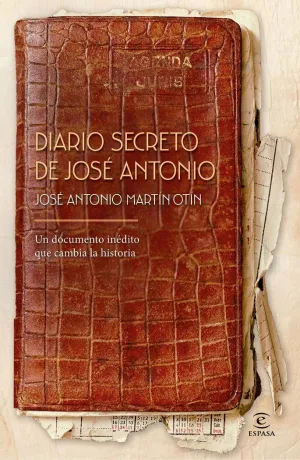 DIARIO SECRETO DE JOSÉ ANTONIO