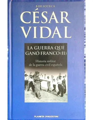 LA GUERRA QUE GANO FRANCO II