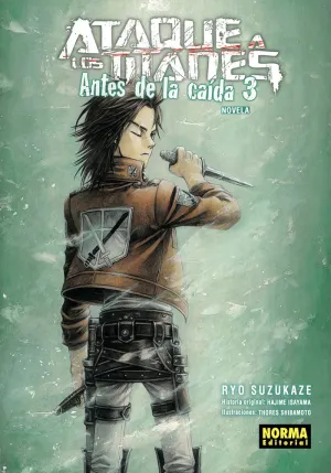 ATAQUE A LOS TITANES: ANTES DE LA CAIDA NOVELA 3