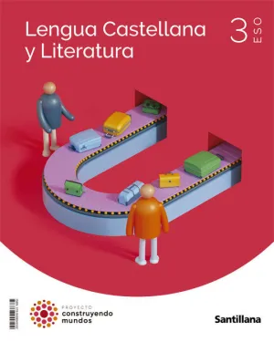 3ESO LENGUA Y LITERATURA CM SANTILLANA 3ESO LENGUA Y LITERATURA CM SANTILLANA