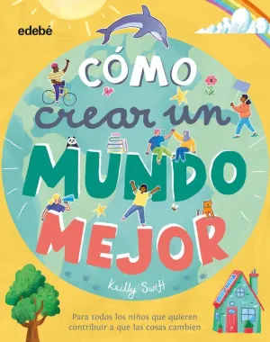 ¿Cómo Crear un Mundo Mejor?