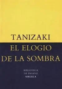 EL ELOGIO DE LA SOMBRA
