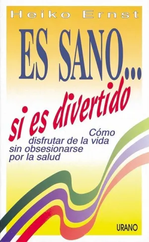 ES SANO SI ES DIVERTIDO
