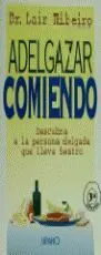 ADELGAZAR COMIENDO