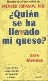 ¿QUIÉN SE HA LLEVADO MI QUESO? PARA JÓVENES