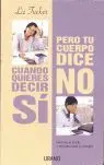 CUANDO QUIERES DECIR SÍ, PERO TU CUERPO DICE NO