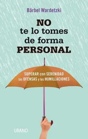 NO TE LO TOMES DE FORMA PERSONAL