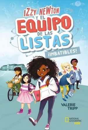 IZZY NEWTON Y EL EQUIPO DE LAS LISTAS 1. ¡IMBATIBLES! IZZY NEWTON Y EL EQUIPO DE LAS LISTAS 1. ¡IMBATIBLES!