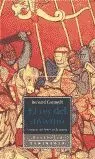 EL REY DEL INVIERNO: NOVELA DEL REY ARTURO: CRÓNICAS DEL SEÑOR DE LA