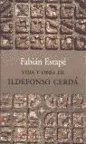 Vida y Obra de Ildefonso Cerdá