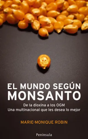 EL MUNDO SEGÚN MONSANTO EL MUNDO SEGÚN MONSANTO