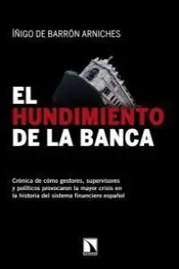 EL HUNDIMIENTO DE LA BANCA EL HUNDIMIENTO DE LA BANCA