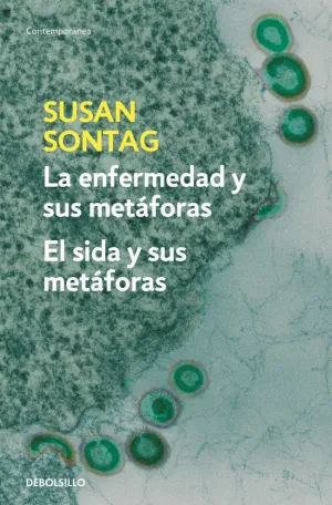 LA ENFERMEDAD Y SUS METÁFORAS EL SIDA Y SUS METÁFORAS LA ENFERMEDAD Y SUS METÁFORAS EL SIDA Y SUS METÁFORAS