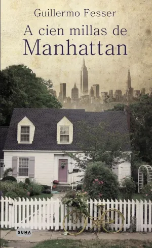 A CIEN MILLAS DE MANHATTAN A CIEN MILLAS DE MANHATTAN