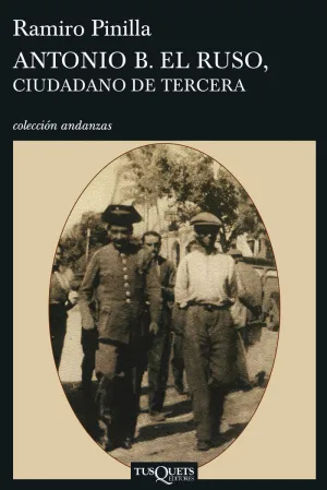 Antonio B. El Ruso, Ciudadano de Tercera