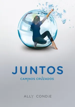 CAMINOS CRUZADOS (JUNTOS 2)