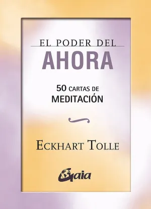 Poder del Ahora 50 Cartas de Meditacion,El