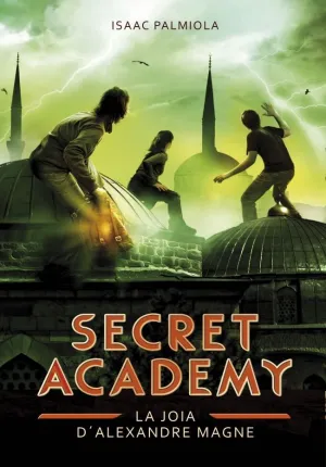 LA JOIA D'ALEXANDRE MAGNE (SECRET ACADEMY 2)