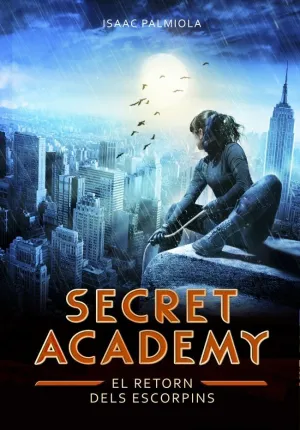 EL RETORN DELS ESCORPINS (SECRET ACADEMY 3)