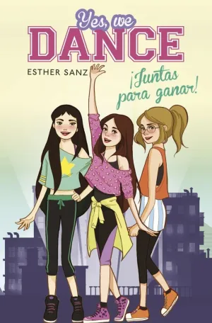 YES, WE DANCE 1 - ¡JUNTAS PARA GANAR!