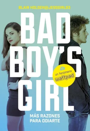 MÁS RAZONES PARA ODIARTE (BAD BOY'S GIRL 2)