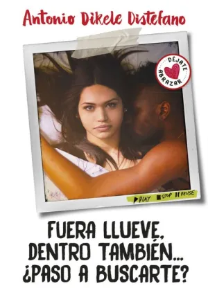 Fuera Llueve, dentro También. ¿Paso a Buscarte?