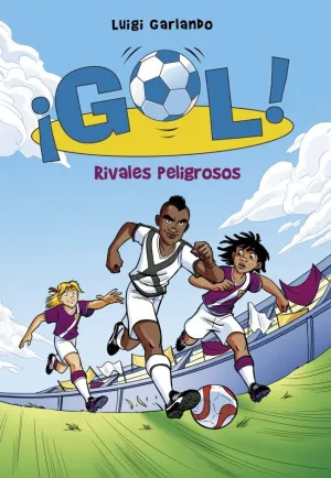 ¡GOL! 38 - RIVALES PELIGROSOS