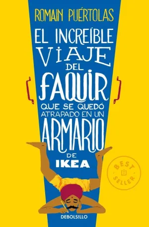 EL INCREÍBLE VIAJE DEL FAQUIR QUE SE QUEDÓ ATRAPADO EN UN ARMARIO DE IKEA