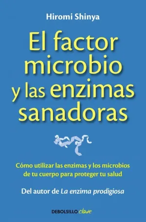 EL FACTOR MICROBIO Y LAS ENZIMAS SANADORAS