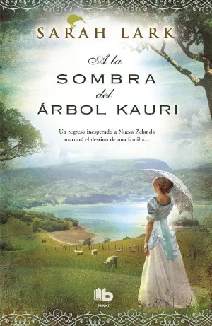 A la Sombra del Árbol Kauri (Trilogía del Árbol Kauri 2)