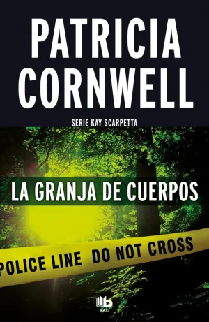 LA GRANJA DE CUERPOS (DOCTORA KAY SCARPETTA 5)