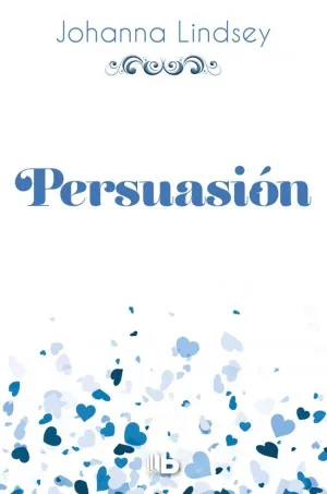 PERSUASIÓN (SAGA DE LOS MALORY 11)